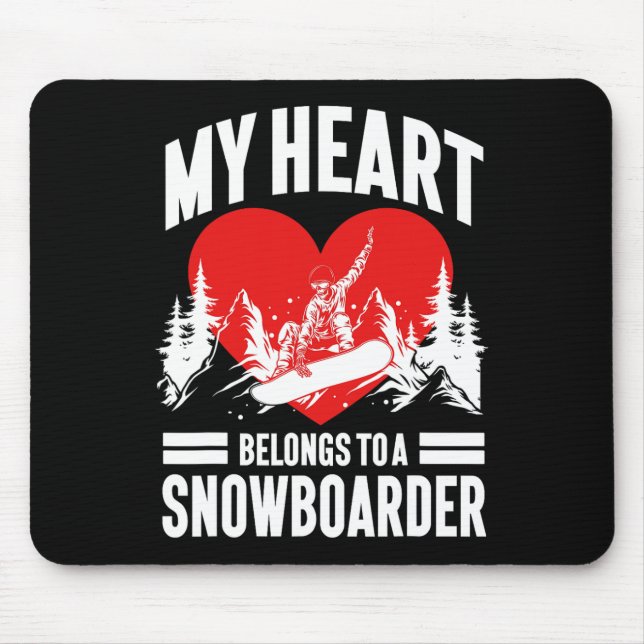 Snowboarding Snowboard Girlfriend Wife My Heart Be Mouse Pad (Front)