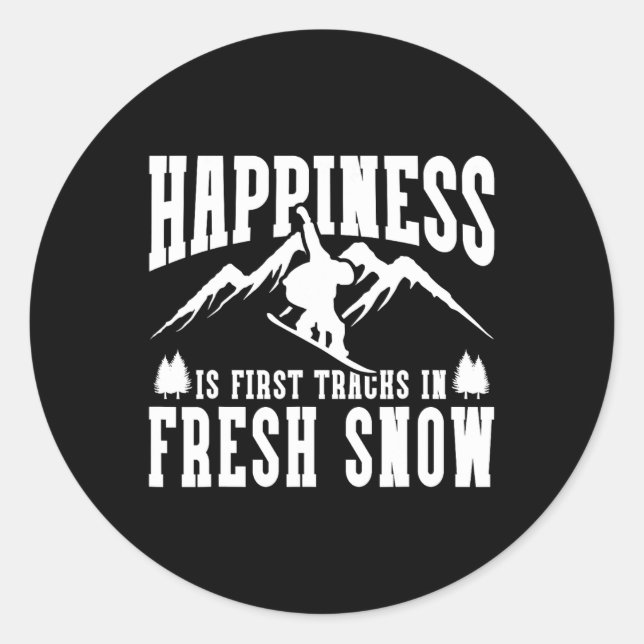 Snowboarding Snowboard Happiness Is First Tracks I Classic Round Sticker (Front)