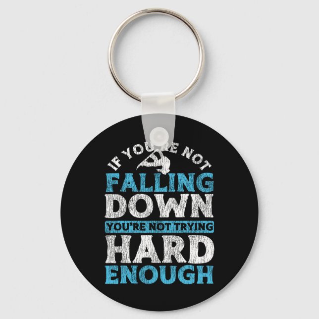 Snowboarding Snowboard If You're Not Falling Down  Key Ring (Front)