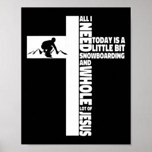 Snowboarding Snowboard Jesus Faith Cross Christian Poster