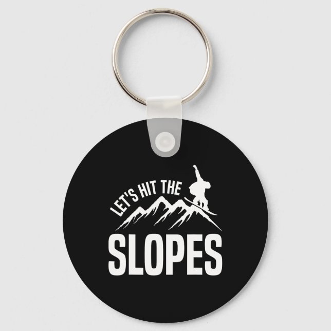 Snowboarding Snowboard Let's Hit The Slopes  Key Ring (Front)
