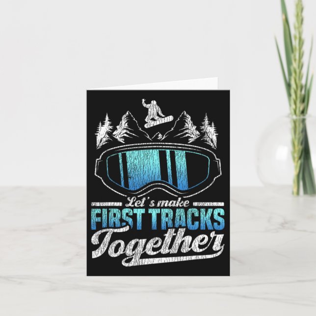 Snowboarding Snowboard Let's Make First Tracks Tog Card (Front)