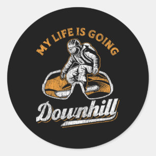 Snowboarding Snowboard My Life Is Going Downhill  Classic Round Sticker