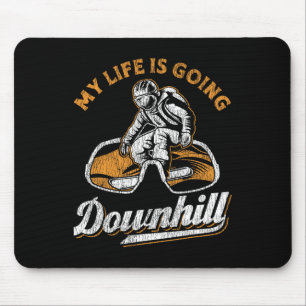 Snowboarding Snowboard My Life Is Going Downhill  Mouse Pad