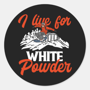 Snowboarding Snowboard Outfit I Live For White Pow Classic Round Sticker