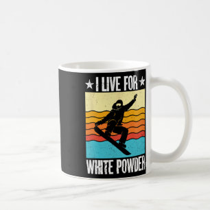 Snowboarding Snowboard Outfit I Live For White Pow Coffee Mug