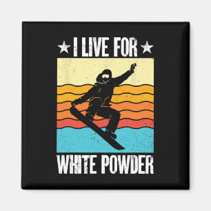 Snowboarding Snowboard Outfit I Live For White Pow Magnet