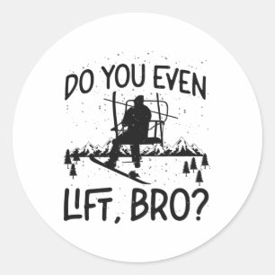 Snowboarding Snowboard Ski Lift Do You Even Lift Classic Round Sticker
