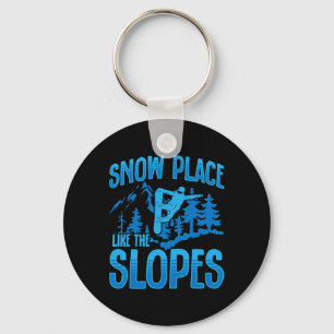 Snowboarding Snowboard Snow Place Like The Slopes  Key Ring