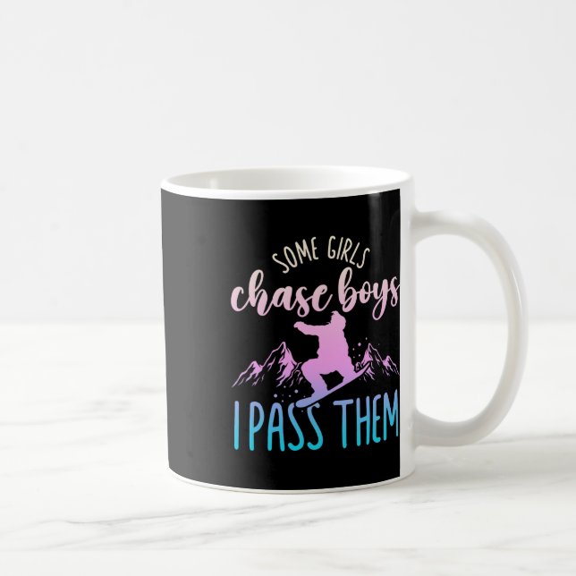 Snowboarding Snowboard Some Girls Chase Boys I P T Coffee Mug (Right)