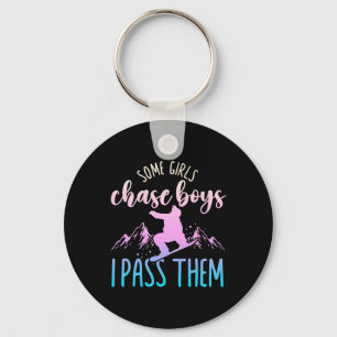Snowboarding Snowboard Some Girls Chase Boys I P T Key Ring