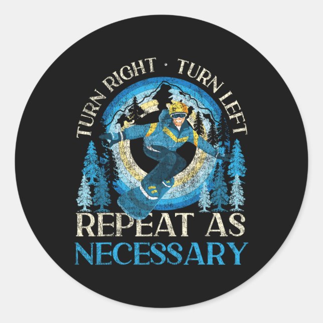 Snowboarding Snowboard Turn Right Turn Left Repeat Classic Round Sticker (Front)