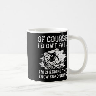 Snowboarding Snowboard Vintage I Didn't Fall I'm C Coffee Mug