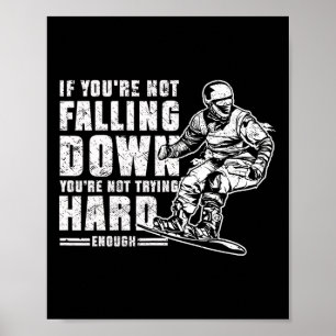 Snowboarding Snowboard Vintage If You're Not Falli Poster