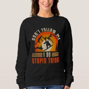 Snowboarding Snowboard Vintage Retro Don't Follow Sweatshirt