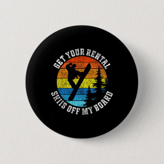 Snowboarding Snowboard Vintage Retro Get Your Rent 6 Cm Round Badge