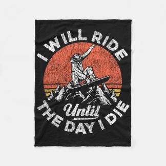 Snowboarding Snowboard Vintage Retro Ride I Will R Fleece Blanket