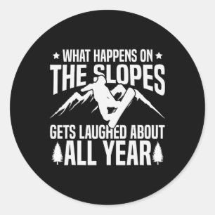 Snowboarding Snowboard What Happens On The Slopes Classic Round Sticker