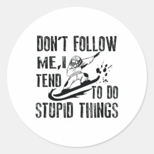 Snowboarding Snowborder Don't Follow Me 1 Classic Round Sticker