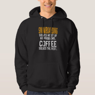 Snowboarding Solves My Problems Coffee Mountain Sk Hoodie
