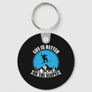 Snowboarding Winter Life Is Better On The Slopes Key Ring