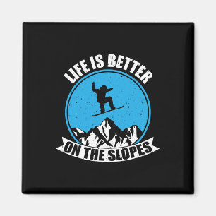 Snowboarding Winter Life Is Better On The Slopes  Magnet