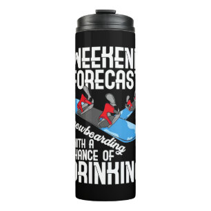 Snowboarding With A Chance Of Drinking Thermal Tumbler