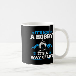 Snowboardng Winter It's Not A Hob  Coffee Mug