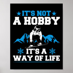 Snowboardng Winter It's Not A Hob Poster
