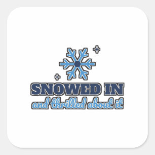 Snowed In And Thrilled About It Winter Homebody Square Sticker
