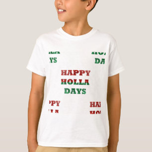 snowflake happy holla days T-Shirt