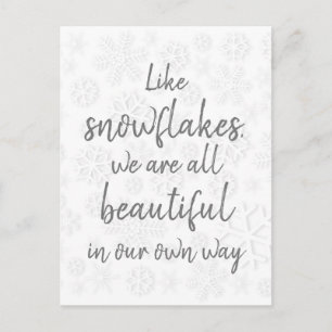 Snowflake Quote/ We Are All Beautiful Postcard