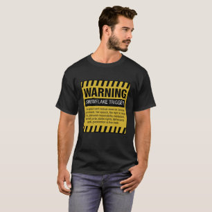 Snowflake Trigger Warning T-shirt