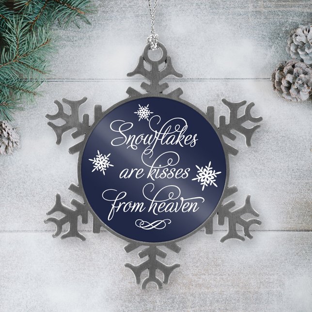 Snowflakes are Kisses from Heaven Elegant Script Snowflake Pewter Christmas Ornament (Creator Uploaded)
