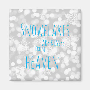 Snowflakes Are Kisses From Heaven Magnet