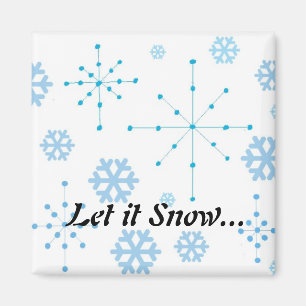 Snowflakes, Let it Snow Magnet