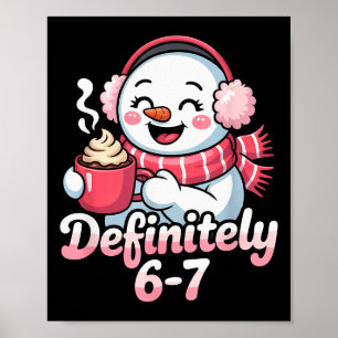 Snowman 6 7 Six Seven Meme Christmas Women Men Kid Poster