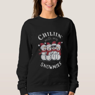 Snowman Christmas Chillin With My Snowmies Gift  Sweatshirt
