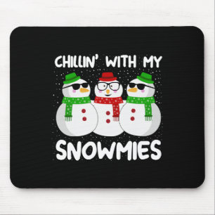 Snowman Christmas Chillin With My Snowmies Ugly Gi Mouse Pad