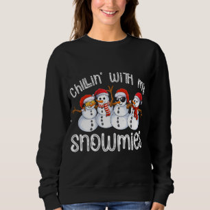 Snowman Christmas Chillin With My Snowmies Ugly Gi Sweatshirt