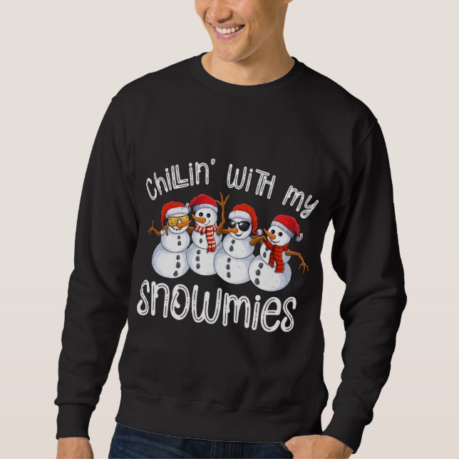 Snowman Christmas Chillin With My Snowmies Ugly Gi Sweatshirt (Front)