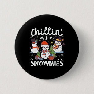Snowman Christmas Chillin' With My Snowmies Xmas G 6 Cm Round Badge