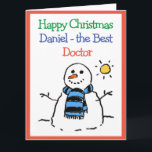 Snowman Design Happy Christmas to a Doctor Card<br><div class="desc">Happy Christmas to a Doctor. Funny cartoon of a snowman in the winter sun. Add a message from the sender.</div>