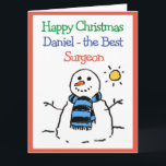 Snowman Design Happy Christmas to a Surgeon Card<br><div class="desc">Surgeon Christmas Card. Happy Christmas to a Surgeon. Funny cartoon of a snowman in the winter sun. Add a message from the sender. Christmas card for a surgeon.</div>
