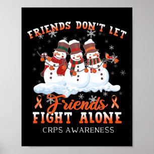 Snowman Don't Let Friends Fight Alone CRPS Awarene Poster