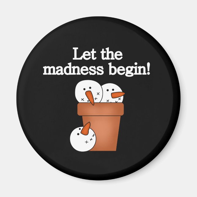 Snowman Holiday Madness Magnet (Front)