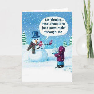 Snowman Hot Chocolate Goes Through Me Card