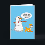 Snowman Joke Blue Holiday Card<br><div class="desc">Snowman angrily saying "If I had legs I'd kick your butt!" after a dog peed on him.</div>