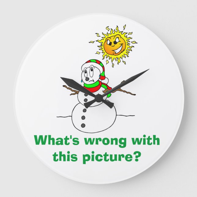 Snowman Joke What's Wrong With This Picture Large Clock (Front)