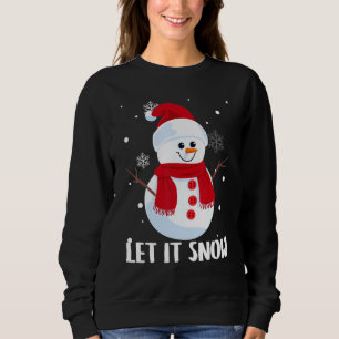 Snowman Let it Snow Cute Christmas Winter Holiday Sweatshirt